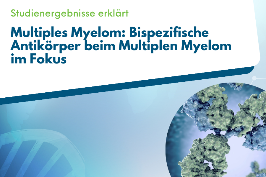 Bispezifische Antikörper Multiples Myelom, Teclistamab, Talquetamab und Elranatamab